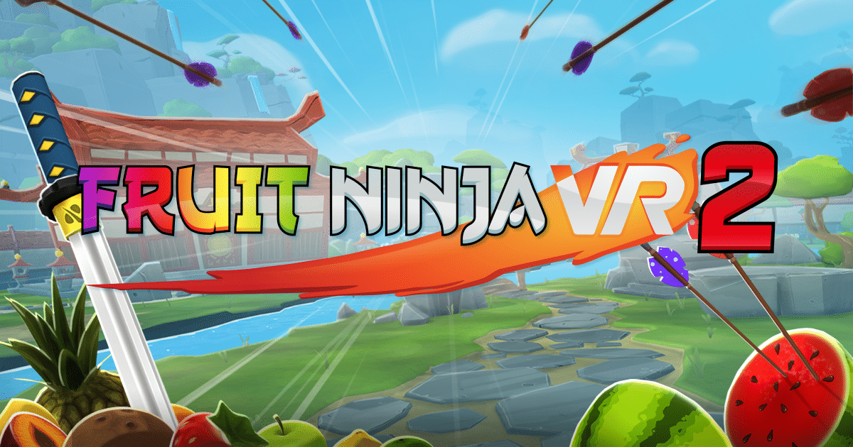 Fruit Ninja VR 2 Playtest (App 1670260) · SteamDB