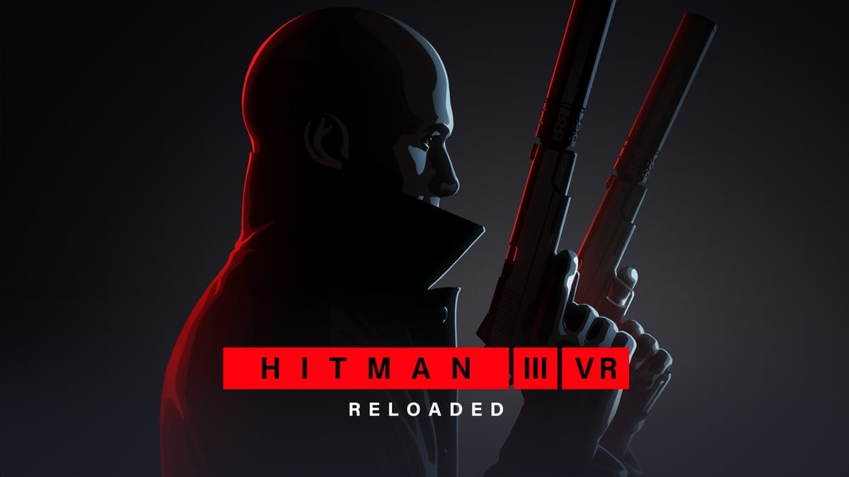Upcoming VR Games - Hitman 3 VR Reloaded