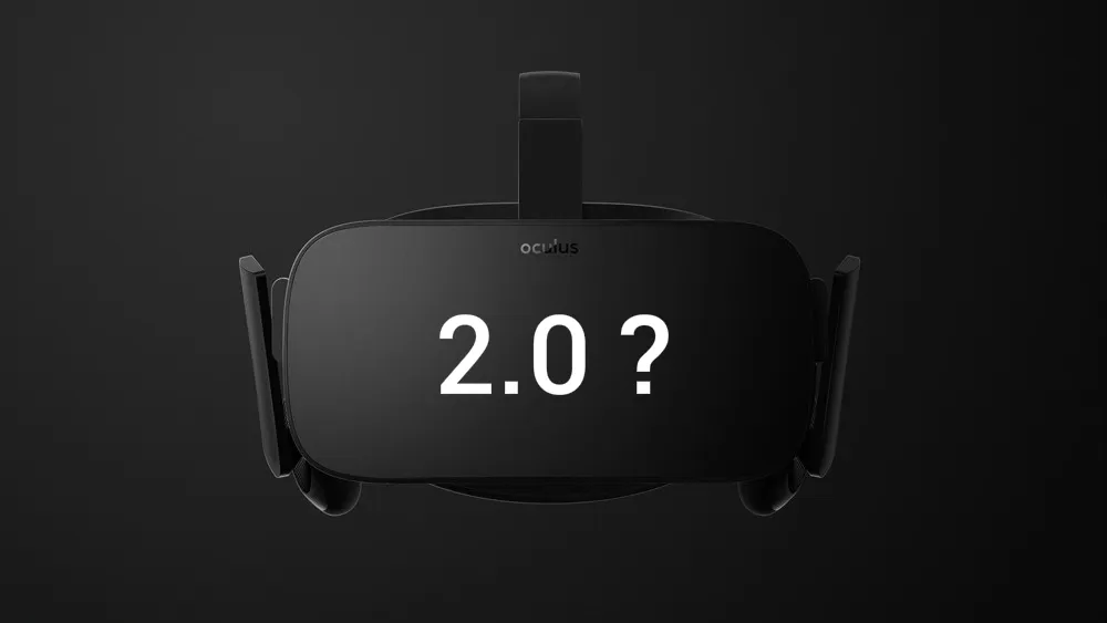 Rift 2.0 - Oculus Job Postings May Confirm Next Generation Headset's Development