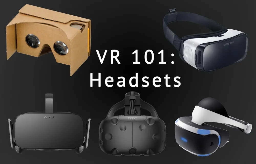 VR 101: What's The Difference Between Rift, Vive, PlayStation VR, Cardboard and Gear VR?