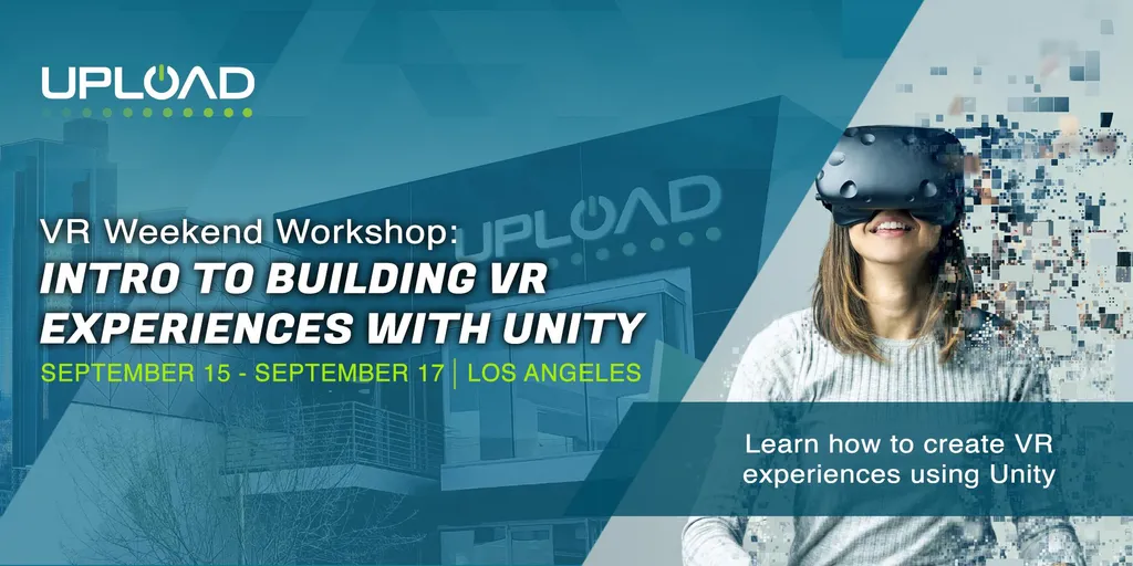 Upload LA Workshop: Virtual Reality Weekend
