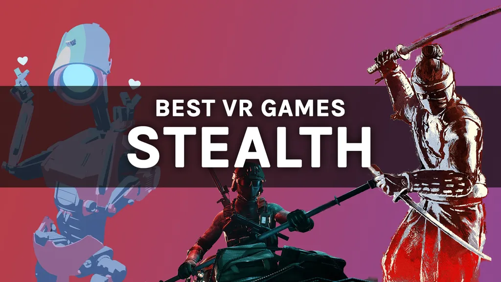 Best VR Stealth Games: Sneaky Picks For Quest, PSVR, And PC VR