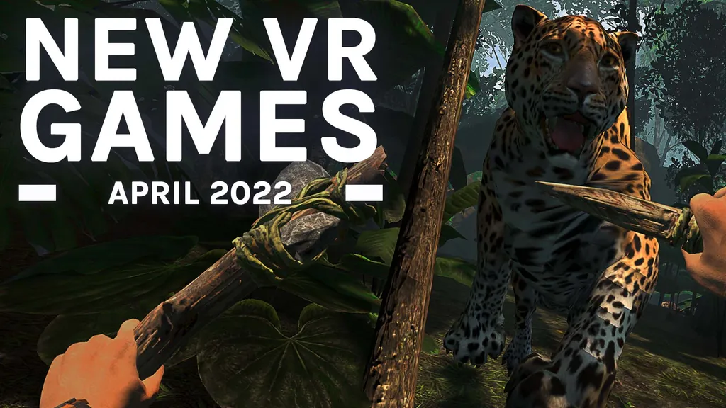 New VR Games April 2022: All The Biggest Releases