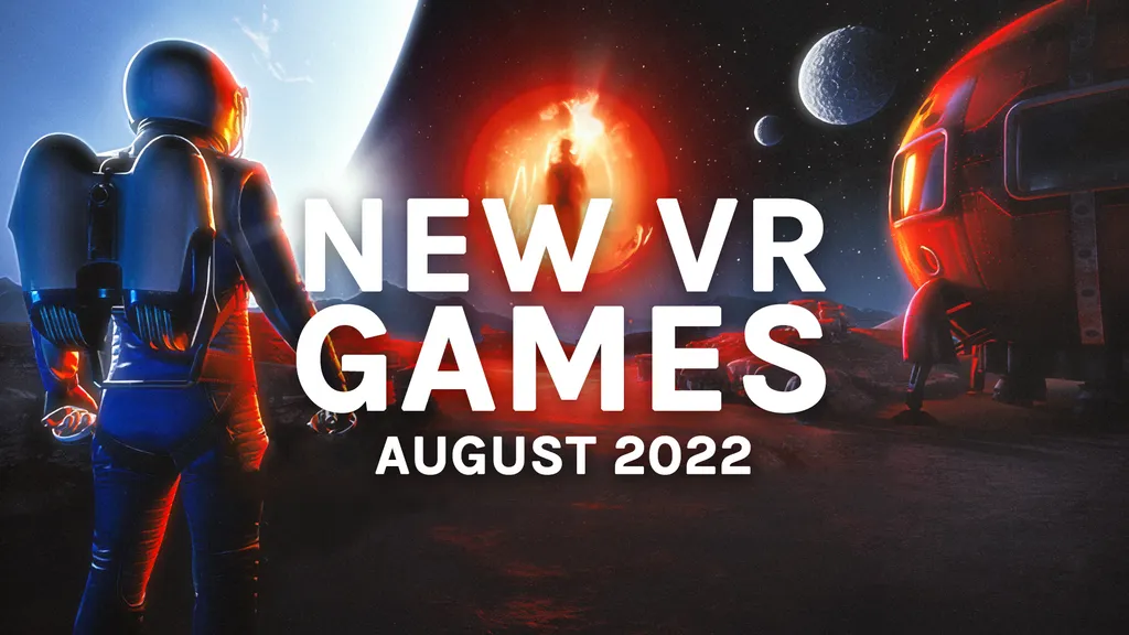 New Quest 2 & PC VR Games August 2022: All The Biggest Releases