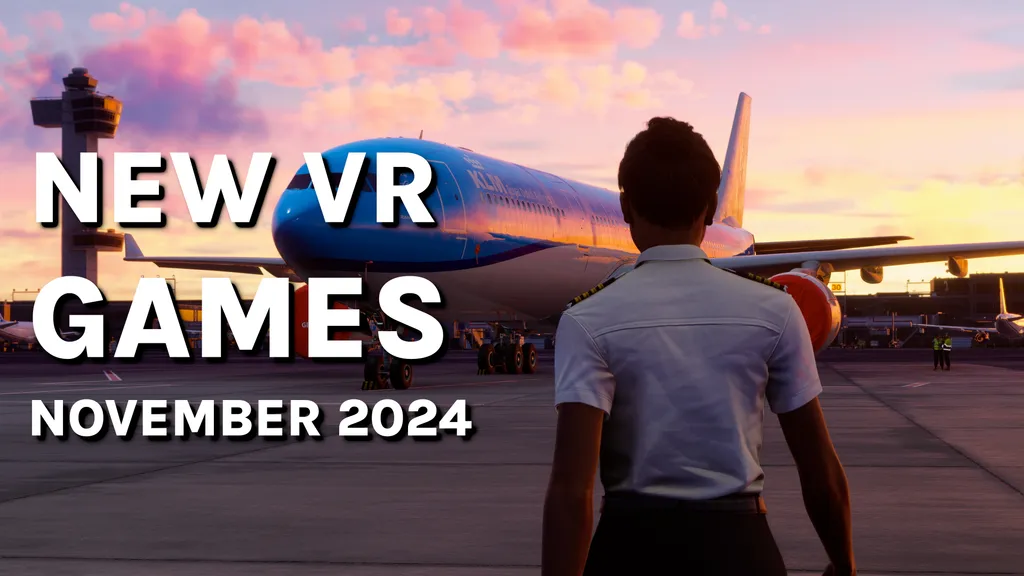 New VR Games & Releases November 2024: Quest, SteamVR, PS VR2 & More