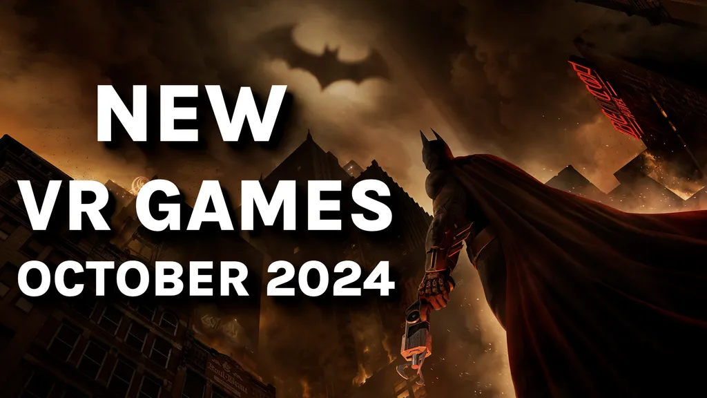 New VR Games & Releases October 2024: Quest, SteamVR, PSVR 2 & More