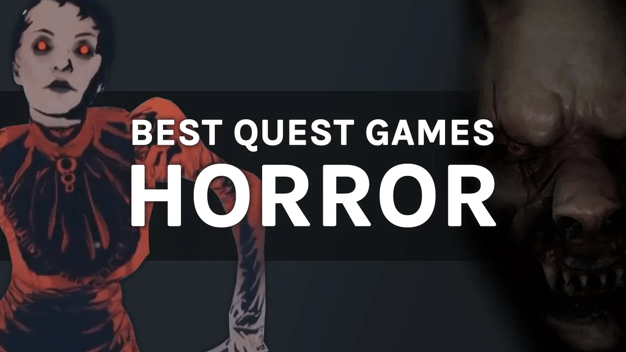 Best Oculus Quest Horror Games: Scariest Standalone Picks