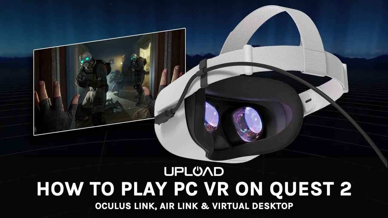 How To Play PC VR Content On Oculus Quest & Quest 2 (Oculus Link, Air ...